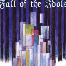 Fall Of The Idols : The Seance